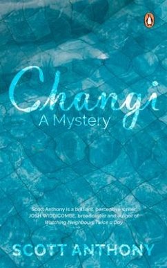 Changi: A Mystery - Anthony, Scott