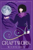 Craftwork (The Witch of Cheyne Heath, #2) (eBook, ePUB) Craftwork (The Witch of Cheyne Heath, #2) (eBook, ePUB)