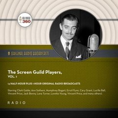 The Screen Guild Players, Vol. 1: Starring Clark Gable, Ann Sothern, Humphrey Bogart, Errol Flynn, Cary Grant, Lucille Ball, Vincent Price, Jack Benny - Various Entertainers