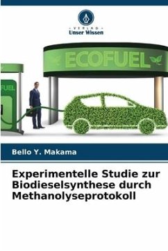 Experimentelle Studie zur Biodieselsynthese durch Methanolyseprotokoll - Makama, Bello Y.