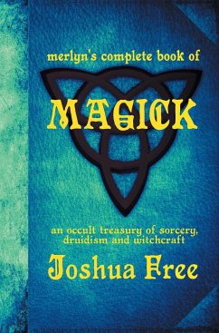 Merlyn's Complete Book of Magick - Free, Joshua