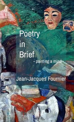 Poetry in Brief - painting a mind - - Fournier, Jean-Jacques