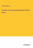 Chronicle of the Hundredth Birthday of Robert Burns