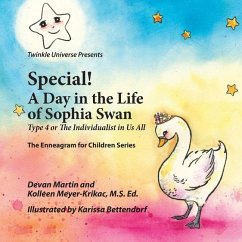 Special! A Day in the Life of Sophia Swan: Type 4 or The Individualist in Us All - Martin, Devan; Meyer-Krikac, Kolleen