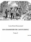 LES CHASSEURS DE CAOUTCHOUC