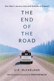 The End of the Road: One Man's Journey Into and Outside of Himself