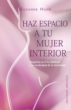 Espacio Para Tu Mujer Interior - Huhn, Susanne