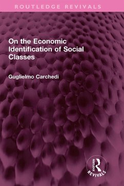 On the Economic Identification of Social Classes (eBook, PDF) - Carchedi, Guglielmo