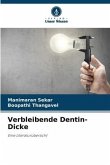 Verbleibende Dentin-Dicke