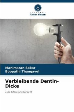 Verbleibende Dentin-Dicke - Sekar, Manimaran;Thangavel, Boopathi