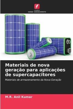 Materiais de nova geração para aplicações de supercapacitores - Anil Kumar, M.R.