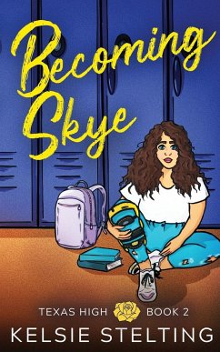 Becoming Skye - Stelting, Kelsie