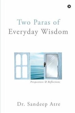 Two Paras of Everyday Wisdom: Perspectives & Reflections - Sandeep Atre