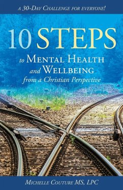 10 Steps to Mental Health and Wellbeing from a Christian Perspective - Couture, Lpc Michelle