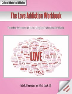 The Love Addiction Workbook - Leutenberg, Ester R. A.; Liptak, John J.