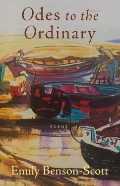 Odes to the Ordinary: Poems - Benson-Scott, Emily