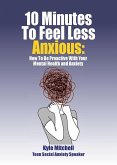 10 Minutes to Feel Less Anxious