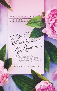 I Can't Write Without My Eyebrows - Pruett, Teddy McMahon