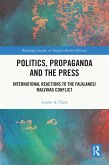Politics, Propaganda and the Press (eBook, PDF)