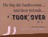The Day the Earthworms... And their... - Bild 1