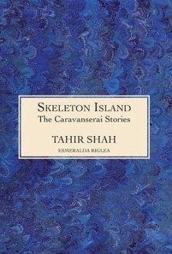 The Caravanserai Stories - Shah, Tahir