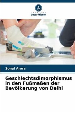 Geschlechtsdimorphismus in den Fußmaßen der Bevölkerung von Delhi - Arora, Sonal