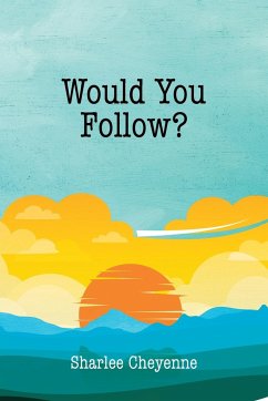 Would You Follow? - Cheyenne, Sharlee