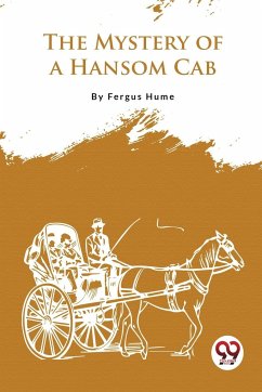 The Mystery of a Hansom Cab - Hume, Fergus