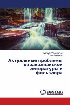 Aktual'nye problemy karakalpaxkoj literatury i fol'klora