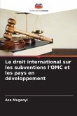 Le droit international sur les subventions l'OMC et les pays en développement