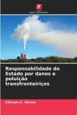 Responsabilidade do Estado por danos e poluição transfronteiriços