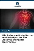 Die Rolle von Rosiglitazon und Felodipin bei der Abschwächung der Herzfibrose