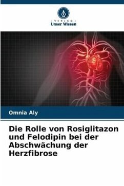Die Rolle von Rosiglitazon und Felodipin bei der Abschwächung der Herzfibrose - Aly, Omnia