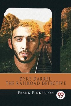 Dyke Darrel the Railroad Detective - Pinkerton, Frank