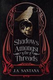 Shadows Amongst the Threads