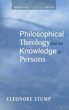 Philosophical Theology and the Knowledge of Persons - Stump, Eleonore