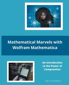 Mathematical Marvels with Wolfram Mathematica - Scholtens, A.