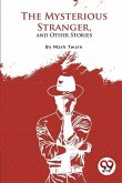 The Mysterious Stranger, and Other Stories