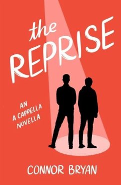 The Reprise: An A Cappella Novella - Bryan, Connor