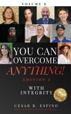 You Can Overcome Anything!: Volume 8 With Integrity - 2nd Edition