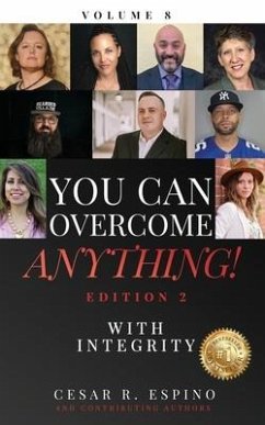 You Can Overcome Anything!: Volume 8 With Integrity - 2nd Edition - Medina, Herbie; Anna, Allison; Clay, Bradley