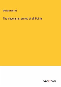 The Vegetarian armed at all Points - Horsell, William