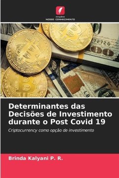 Determinantes das Decisões de Investimento durante o Post Covid 19 - Kalyani P. R., Brinda