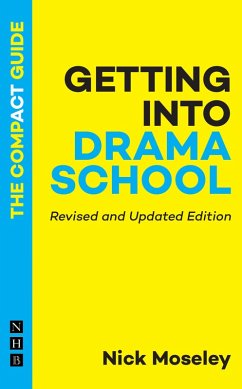 Getting into Drama School: The Compact Guide (eBook, ePUB) - Moseley, Nick