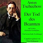 Anton Tschechow: Der Tod des Beamten – und weitere klassische Geschichten (MP3-Download)