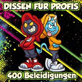 Dissen für Profis - 400 Beleidigungen (MP3-Download)