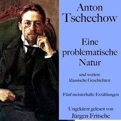 Anton Tschechow: Eine problematische Natur – und weitere klassische Geschichten (MP3-Download) - Tschechow, Anton