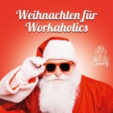 Best of Comedy: Weihnachten für Workaholics (MP3-Download)