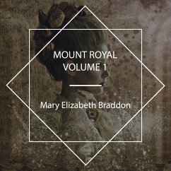 Mount Royal, Volume N°1 (MP3-Download) - Braddon, Mary Elizabeth