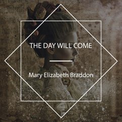 The Day Will Come (MP3-Download) - Braddon, Mary Elizabeth